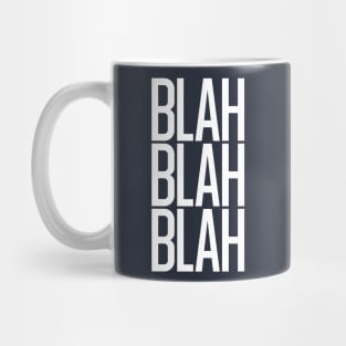 Blah Blah Blah Mug